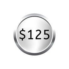 Load image into Gallery viewer, Silver metallic circular badge displaying a black '$125' price, representing a monthly silver bar subscription value.