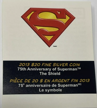 Load image into Gallery viewer, 2013 Canada $20 1oz 75th Anniversary Superman Shield Logo X-147
